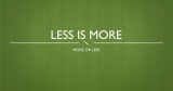 Less is more, quando meno è più